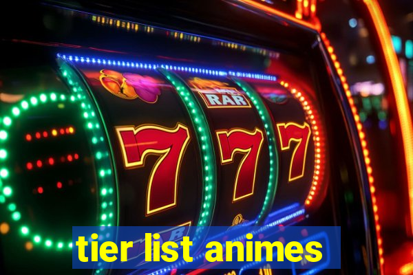 tier list animes